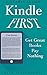 Kindle First: A Guide To Getting Great Books and Paying Nothing