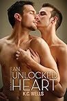 An Unlocked Heart by K.C. Wells An Unlocked Heart by K.C. Wells
