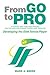 From Go to Pro - a Playing and Coaching Manual for the Aspiring Tennis Player (And Parents): Developing the Elite Tennis Player