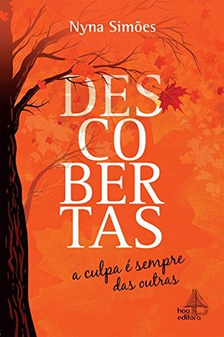 Descobertas: A culpa é sempre das outras (Portuguese Edition)