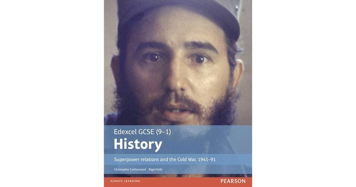 Edexcel Gcse 9 1 History Superpower Relations And The Cold War 1941 91 Student Book Edexcel Gcse History By Christopher Catherwood