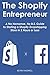 THE SHOPIFY ENTREPRENEUR by Kevin Haswell