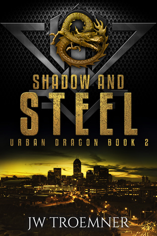 Shadow and Steel (Urban Dragon, #2)