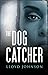 The Dog Catcher