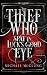 Thief Who Spat in Luck's Good Eye by Michael  McClung