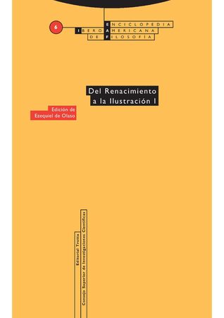 Enciclopedia IberoAmericana de Filosofía I. Del Renacimiento a la Ilustración.