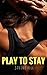 Play To Stay