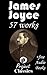 James Joyce: 57 Works with free AudioBooks each (LifeWork Project Classics)