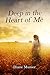 Deep in the Heart of Me