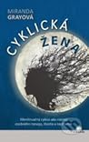 Cyklická žena  Menštruačný cyklus ako nástroj osobného rozvoj... by Miranda Gray