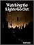 Watching The Lights Go Out by Adam Rossco