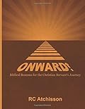 Onward! Biblical Beacons for the Christian Servant's Journey