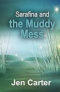Sarafina and the Muddy Mess