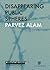 Disappearing public spheres by Parvez Alam