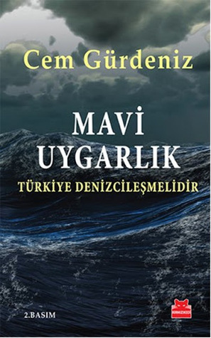 Mavi Uygarlık - Türkiye Denizcileşmelidir (Paperback)
