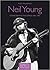 Neil Young: Stories Behind the Songs 1966-1992