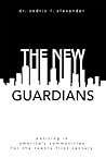 The New Guardians: Policing in America's Communities For the 21st Century
