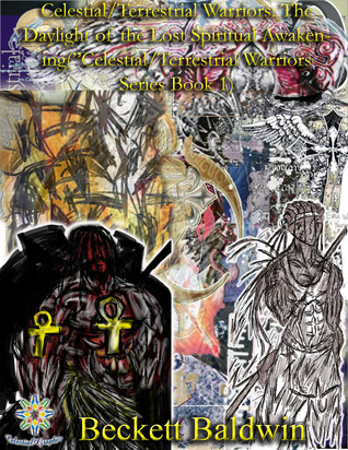 Celestial/Terrestrial Warriors, Vol.1: The Daylight of the Lost Spiritual Reawakening