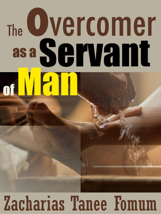 The Overcomer as a Servant of Man