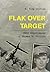 Flak Over Target: WWII Experiences of Thomas H. Collins