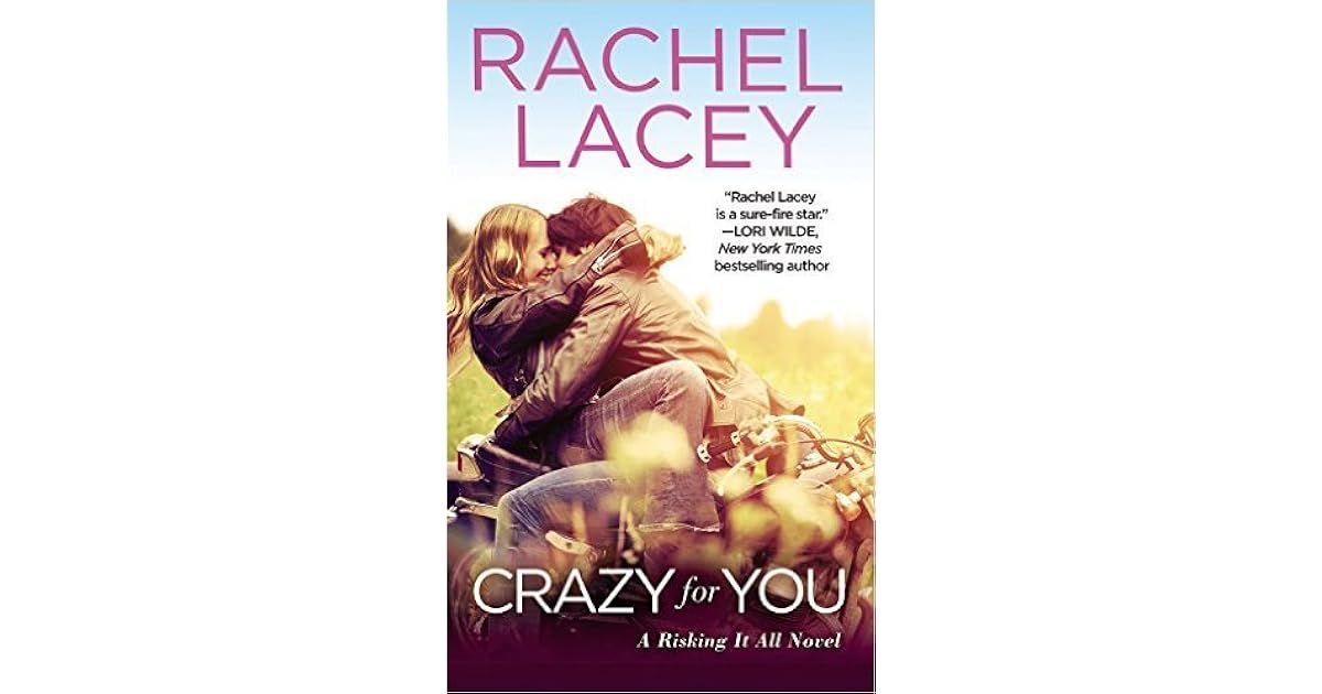 Crazy for You (Risking It All, 2) by Rachel Lacey