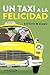 Un taxi a la felicidad (Spanish Edition)