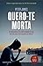 Quero-te Morta (Roy Grace, ...