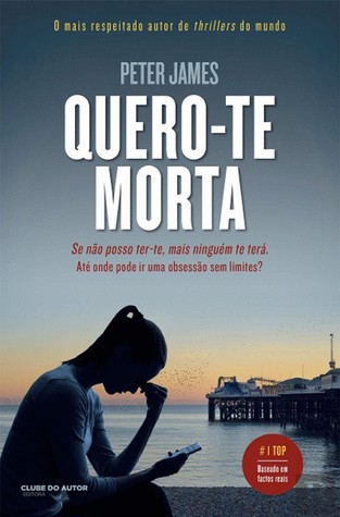 Quero-te Morta (Roy Grace, #10)