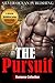 ROMANCE: NAVY SEAL ROMANCE: The Pursuit (Military Bad Boy Pregnancy Romance Collection) (New Adult Alpha Male Paranormal Short Stories Collection)