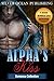 ROMANCE: NAVY SEAL ROMANCE: Alpha’s Kiss (Military Bad Boy Pregnancy Romance Collection) (New Adult Alpha Male Paranormal Short Stories Collection)