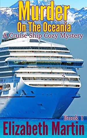 Murder on the Oceania (Cruise Ship Cozy Mystery #1)