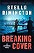 Breaking Cover: A Liz Carlyle Novel (A Liz Carlyle Thriller Book 9)