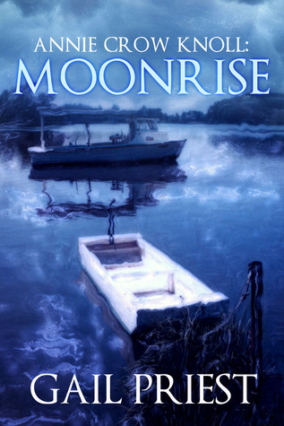 Annie Crow Knoll: Moonrise (Book 3) Can be read as a stand alone
