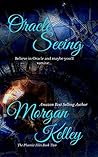 Oracle Seeing (The Phoenix Files #2) Oracle Seeing (The Phoenix Files #2)