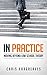 In Practice: Moving Beyond Law School Theory