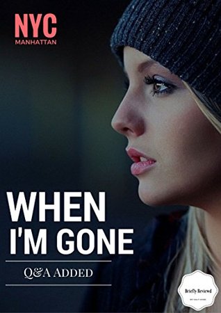When I'm Gone (Kindle Edition)