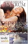 Reckless in Laguna by Barbara Ankrum