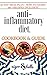 Anti Inflammatory Diet: Cookbook & Guide: 30 Day Healing Meal Plan! 90+ Recipes Included