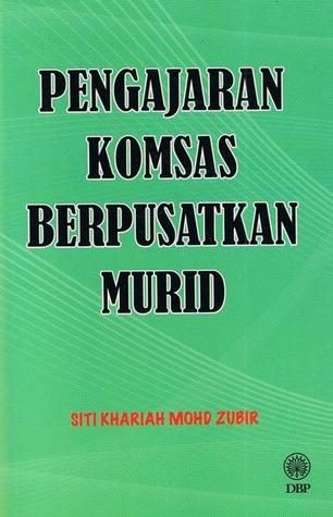 Pengajaran Komsas Berpusatkan Murid