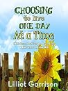 Choosing To Live One Day At A Time: 11 Bible Verses About Living One Day at a Time - 8 Bible Verses on Living Well Choosing To Live One Day At A Time: 11 Bible Verses About Living One Day at a Time - 8 Bible Verses on Living Well