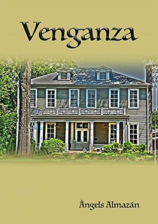 Venganza: Venganza es una novela de suspense apta para todas las edades, contada desde la mirada de los propios animales. A través de sus reacciones, instintos y vínculos. (Spanish Edition)
