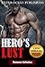 ROMANCE: NAVY SEAL ROMANCE: Hero’s Lust (Military Bad Boy Pregnancy Romance Collection) (New Adult Alpha Male Paranormal Short Stories Collection)