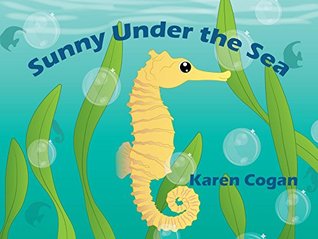 Sunny Under the Sea (God's Lessons for Little Kids Book 1)