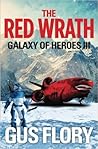The Red Wrath (Galaxy of Heroes, #3)