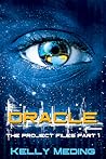 Oracle (The Project Files #1)