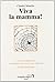 Viva la mamma! Con note linguistiche, vocabolario ed esercitazioni con soluzioni. Livello elementare. Con CD-ROM