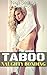 Naughty Bonding: Taboo Older Man Younger Woman