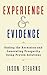 Experience & Evidence: Ending the Recession and Generating Prosperity Using Proven Solutions