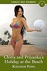 Chitra and Priyanka’s Holiday at the Beach: Desi Erotica (Indian Sex Stories Book 7)