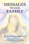 Messages to Our Family: From the Brotherhood, Mother Mary and Jesus